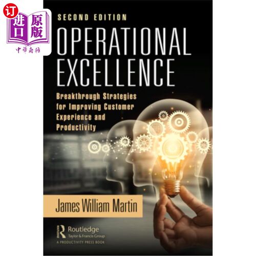 海外直订Operational Excellence: Breakthrough Strategies for Improving Customer Experienc 卓越运营:提高客户体验和生