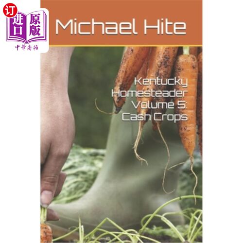 海外直订Kentucky Homesteader Volume 5: Cash Crops 肯塔基州自耕农卷5：经济作物