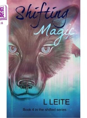 海外直订Shifting Magic: Shifted book 4 转移魔法：转移书4