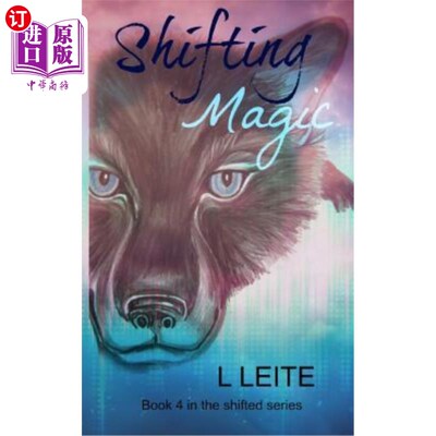 海外直订Shifting Magic: Shifted book 4 转移魔法：转移书4