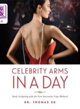 海外直订医药图书Celebrity Arms in a Day: Body Sculpting with the New Interactive Lipo Method 一天中的名人手臂：用新