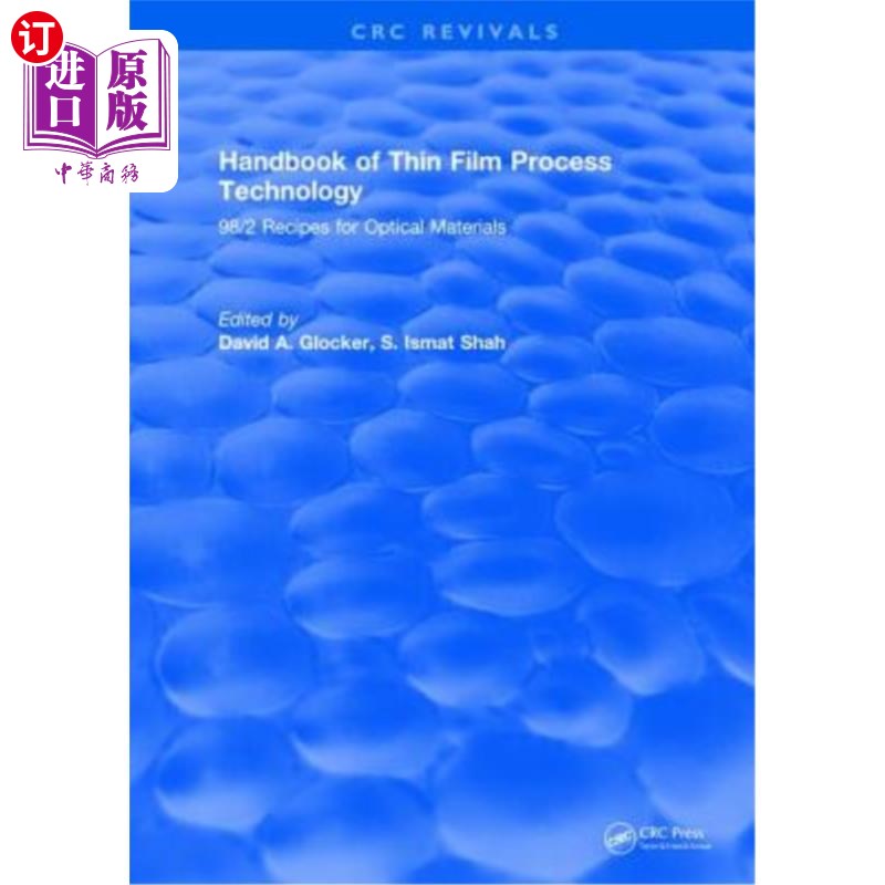 海外直订Handbook of Thin Film Process Technology: 98/2 Recipes for Optical Materials 薄膜加工技术手册:98/2光学材料
