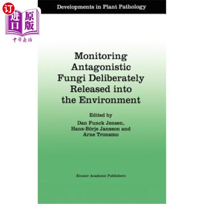 海外直订Monitoring Antagonistic Fungi Deliberately Released Into the Environment 监测有意释放到环境中的拮抗真菌