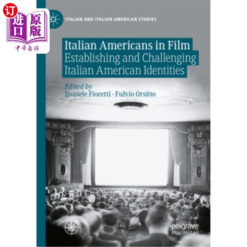 海外直订Italian Americans in Film: Establishing and Challenging Italian American Identit 电影中的意大利裔美国人：建