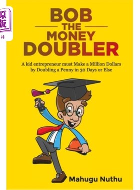 海外直订Bob the Money Doubler: A kid entrepreneur must Make a Million Dollars by Doublin Bob the Mo