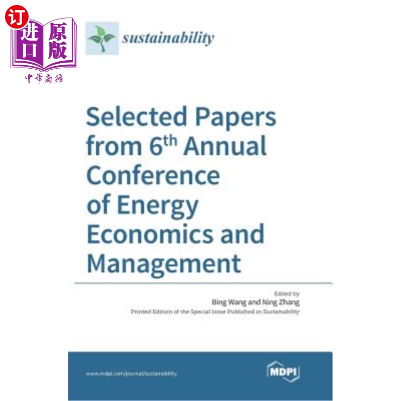 海外直订Selected Papers from 6th Annual Conference of Energy Economics and Management 第六届能源经济与管理年会论文