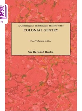 海外直订Genealogical and Heraldic History of the Colonial Gentry. Two Volumes in One 殖民地贵族的家谱和纹章史。两卷