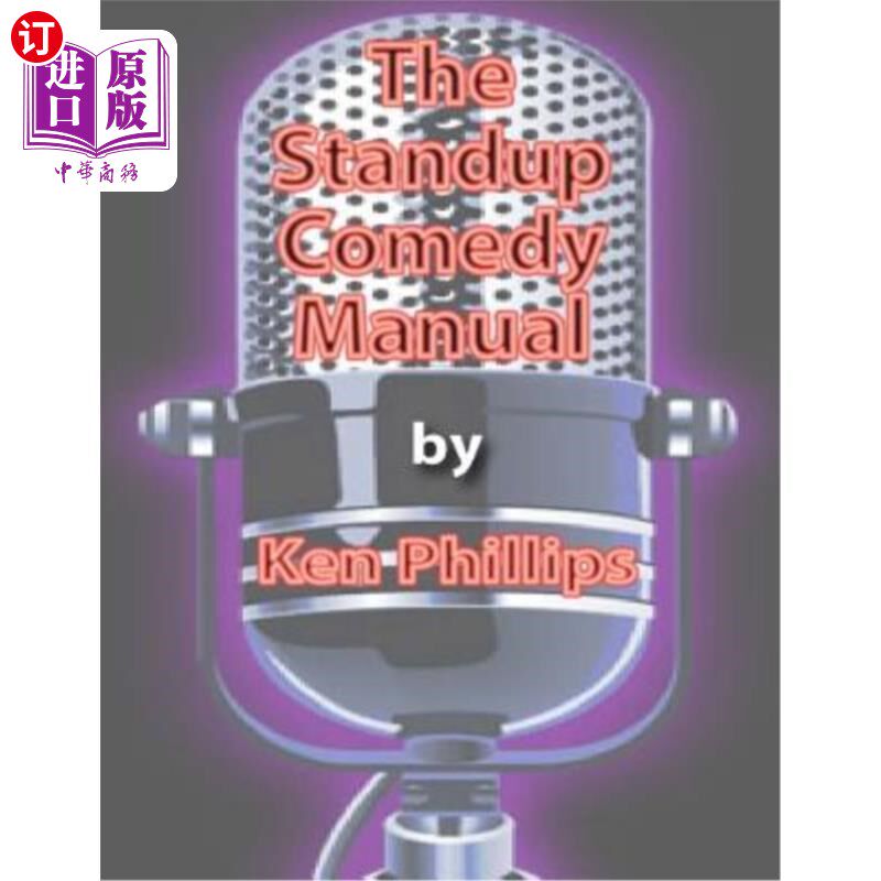 海外直订The Standup Comedy Manual: Learn how to write and perform standup comedy in 8 we 单口喜剧手册:在8周内学习如