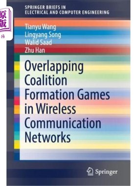 海外直订Overlapping Coalition Formation Games in Wireless Communication Networks 无线通信中的重叠联盟形成博弈