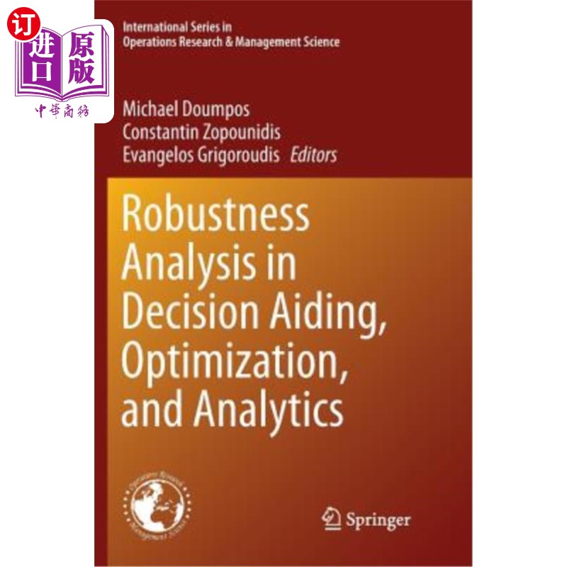 海外直订Robustness Analysis in Decision Aiding, Optimization, and Analytics 决策辅助、优化和分析中的稳健性分析