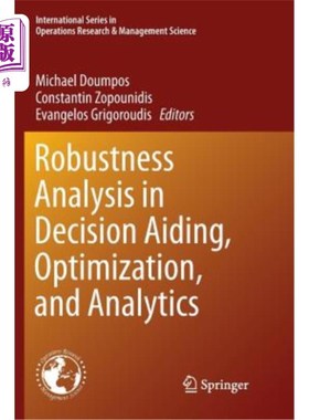 海外直订Robustness Analysis in Decision Aiding, Optimization, and Analytics 决策辅助、优化和分析中的稳健性分析