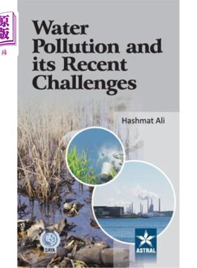 海外直订Water Pollution and Its Recent Challenges 水污染及其近期挑战