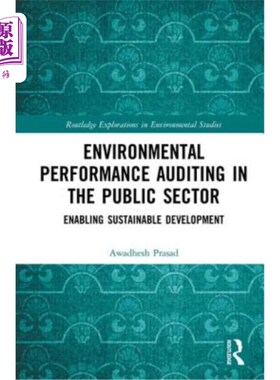 海外直订Environmental Performance Auditing in the Public Sector: Enabling Sustainable De 公共部门环境绩效审计:促进