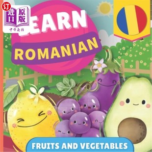for romanian Picture 海外直订Learn bilingual 学习罗马尼亚语 and Englis Fruits 水果和蔬菜 vegetables kids book