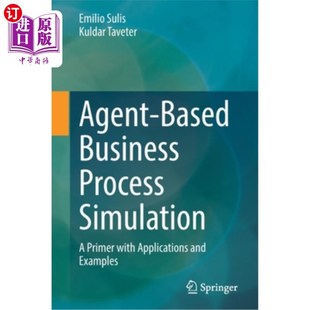Process 应用程 业务流程模拟 Applications Based Business and Simulation 基于代理 海外直订Agent Primer Examples with