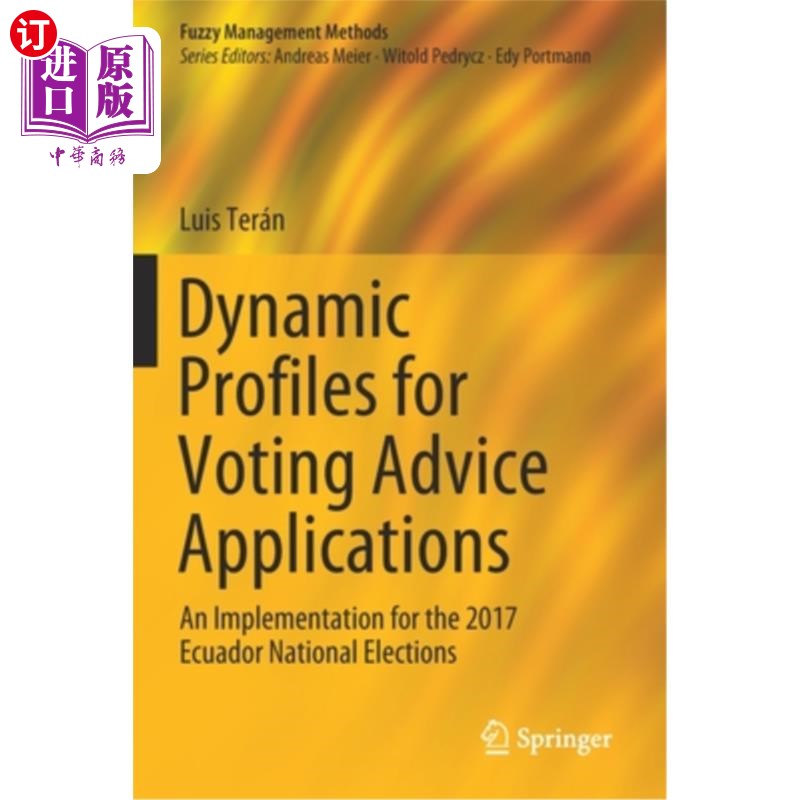 海外直订Dynamic Profiles for Voting Advice Applications: An Implementation for the 2017  投票建议申请的动态简介:201