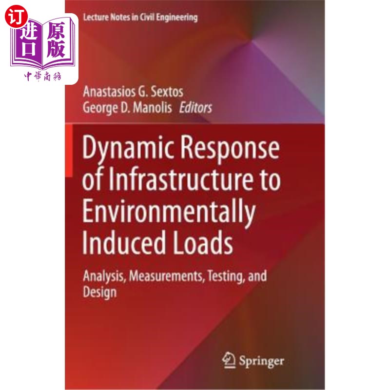 海外直订Dynamic Response of Infrastructure to Environmentally Induced Loads: Analysis, M 基础设施对环境诱发荷载的动