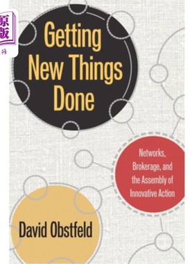 海外直订Getting New Things Done: Networks, Brokerage, and the Assembly of Innovative Act 完成新事情:、中介和创