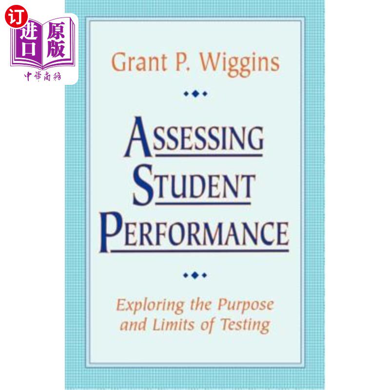 海外直订Assessing Student Performance: Exploring the Purpose and Limits of Testing 评估学生表现：探索考试的目的和限度