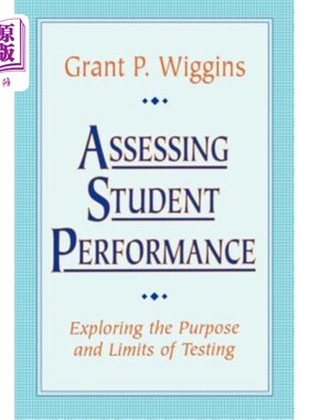 海外直订Assessing Student Performance: Exploring the Purpose and Limits of Testing 评估学生表现：探索考试的目的和限度