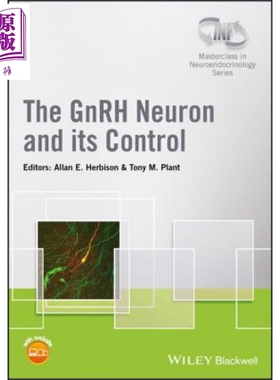 现货 促性腺激素释放激素神经元及其控制 The Gnrh Neuron And Its Control Allan Herbison 英文原版【中商原版】wiley