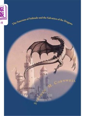 海外直订The Sanctum of Solitude and the Salvation of the Dragons: Book 2 of The Islix Sw 孤寂的圣所与龙的拯救：伊斯