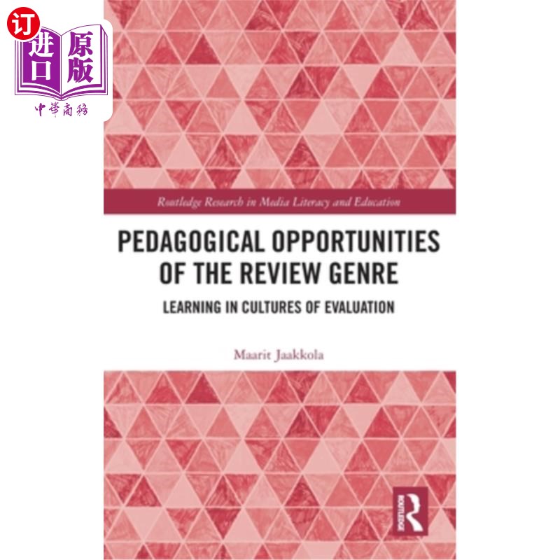 海外直订Pedagogical Opportunities of the Review Genre: Learning in Cultures of Evaluatio 评论体裁的教学机会：评价文