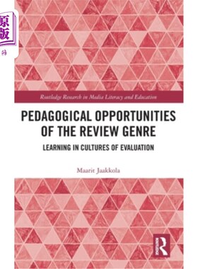海外直订Pedagogical Opportunities of the Review Genre: Learning in Cultures of Evaluatio 评论体裁的教学机会：评价文