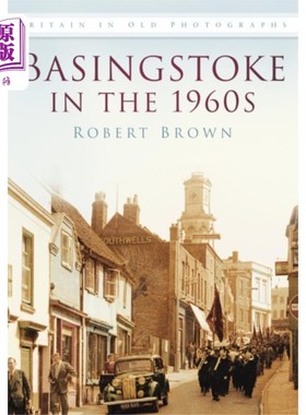 海外直订Basingstoke in the 1960s 60年代的贝辛斯托克