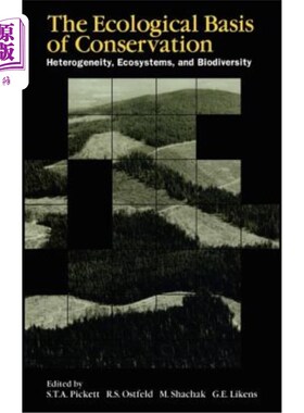 海外直订The Ecological Basis of Conservation: Heterogeneity, Ecosystems, and Biodiversit 保护的生态学基础:异质性、