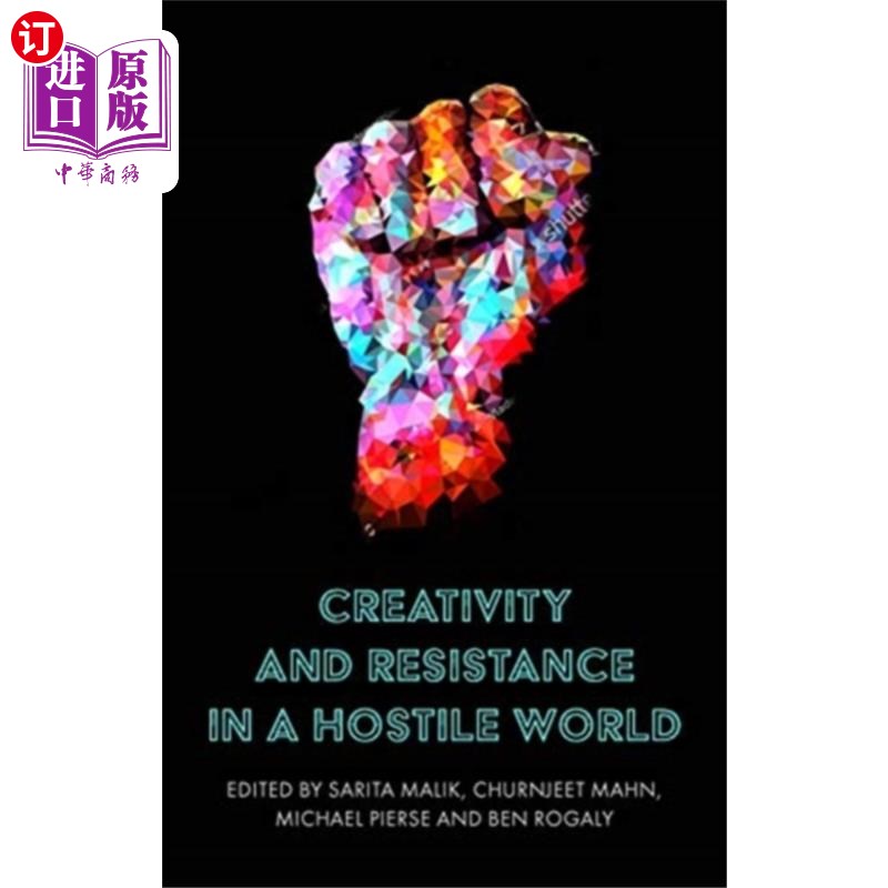 海外直订Creativity and Resistance in a Hostile World 敌对世界中的创造力和抵抗力