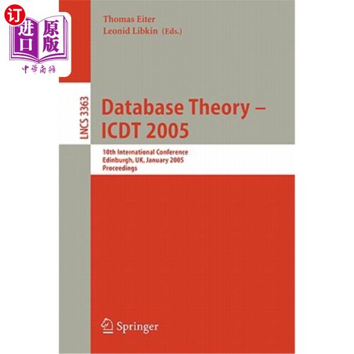海外直订Database Theory - Icdt 2005: 10th International Conference, Edinburgh, Uk, Janua 数据库理论- Icd