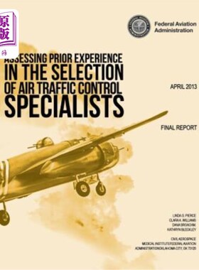海外直订Assessing Prior Experience in the Selection of Air Traffic Control Specialists 评估遴选航空交通管制专家的过