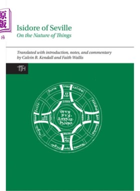 海外直订Isidore of Seville, on the Nature of Things 塞维利亚的伊西多尔，关于事物的本质