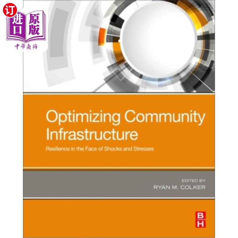 海外直订Optimizing Community Infrastructure: Resilience in the Face of Shocks and Stress 优化社区基础设施:面对冲击