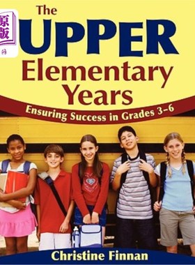 海外直订The Upper Elementary Years: Ensuring Success in Grades 3-6 小学高年级:确保3-6年级的成功