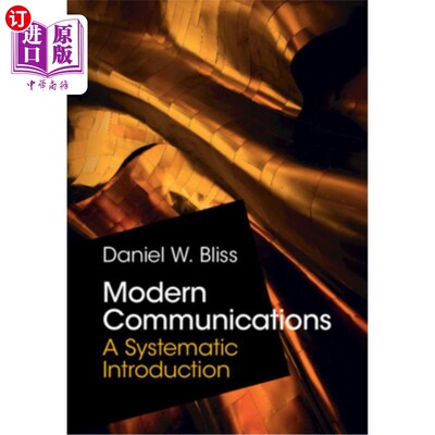 海外直订Modern Communications: A Systematic Introduction 现代通信:系统导论