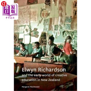 the Richardson和 Elwyn education Richardson and world early Zealand 海外直订Elwyn New creative