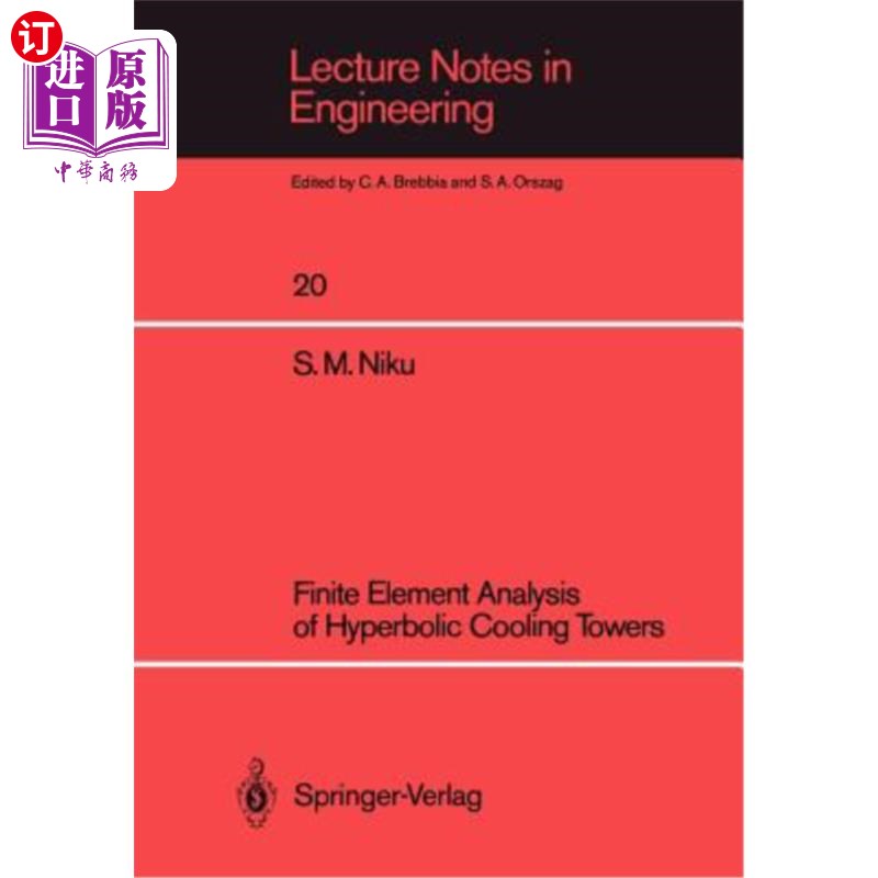 海外直订Finite Element Analysis of Hyperbolic Cooling Towers 双曲线冷却塔的有限元分析