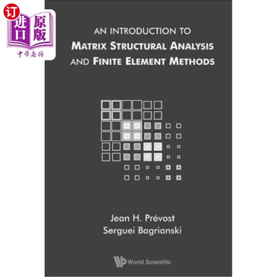 海外直订An Introduction to Matrix Structural Analysis and Finite Element Methods 矩阵结构分析与有限元方法简介