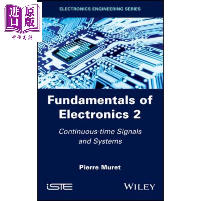 现货 电子基础 第2卷 连续时间信号与系统 Fundamentals Of Electronics 2 Continuou Pierre Muret 英文原版【中商原版】