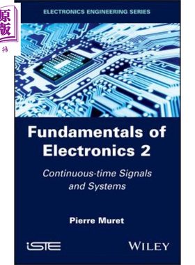 现货 电子基础 第2卷 连续时间信号与系统 Fundamentals Of Electronics 2 Continuou Pierre Muret 英文原版【中商原版】