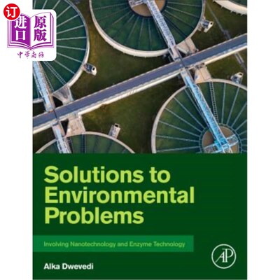 海外直订Solutions to Environmental Problems Involving Nanotechnology and Enzyme Technolo 涉及纳米技术和酶技术的环境