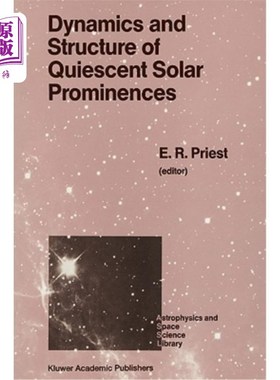 海外直订Dynamics and Structure of Quiescent Solar Prominences 静止日珥的动力学和结构