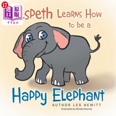 海外直订Elspeth Learns How to be a Happy Elephant Elspeth学习如何成为一只快乐的大象