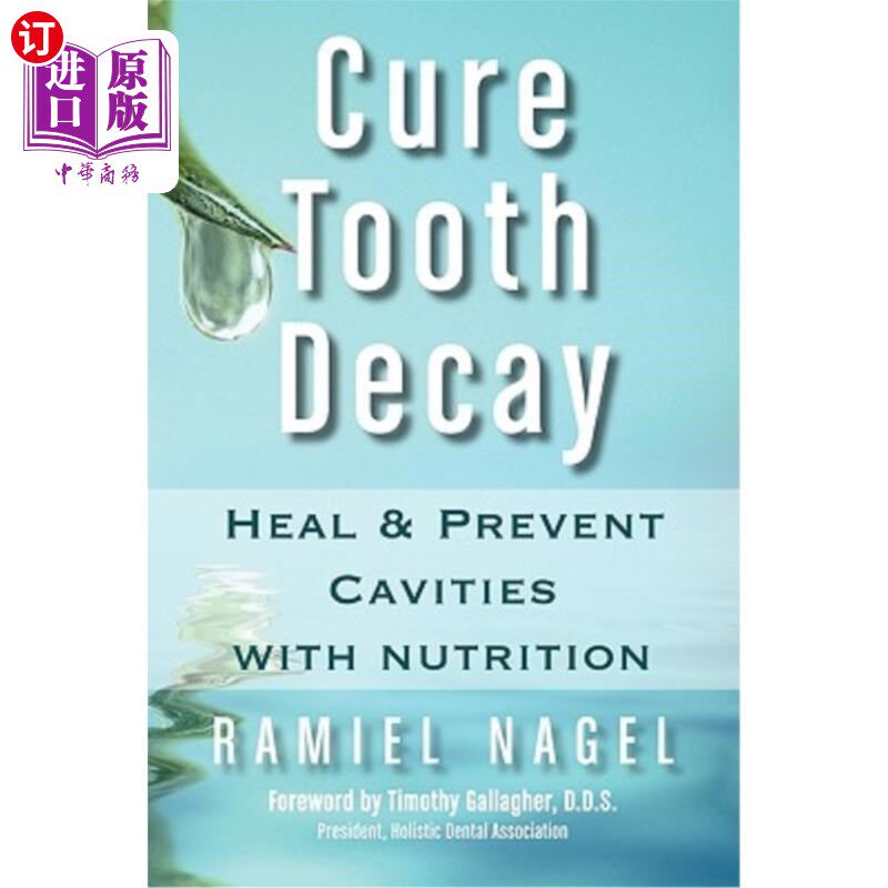 海外直订医药图书Cure Tooth Decay: Heal and Prevent Cavities with Nutrition 治疗蛀牙：通过营养治疗和预防蛀牙