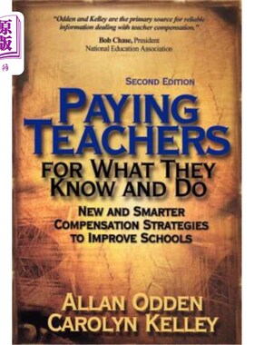 海外直订Paying Teachers for What They Know and Do: New and Smarter Compensation Strategi 为教师的知识和行为支付报酬：改