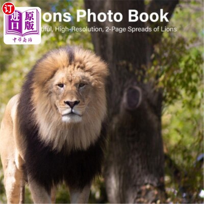 海外直订Lions Photo Book: 14 Beautiful, High-Resolution, 2-Page Spreads of Lions 狮子图册:14美丽，高分辨率，2页的狮