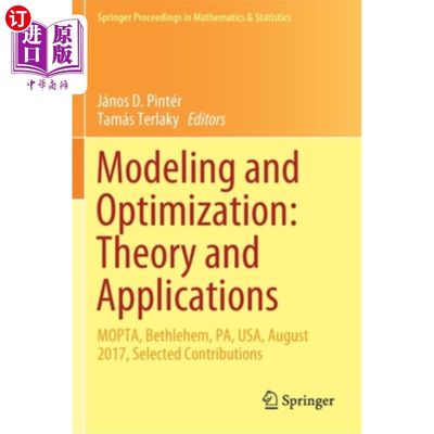 海外直订Modeling and Optimization: Theory and Applications: Mopta, Bethlehem, Pa, Usa, A 建模和优化:理论和应用:Mop