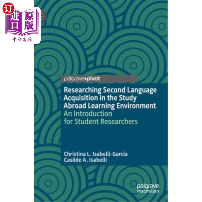 海外直订Researching Second Language Acquisition in the Study Abroad Learning Environment 留学生学习环境下的第二语言习得